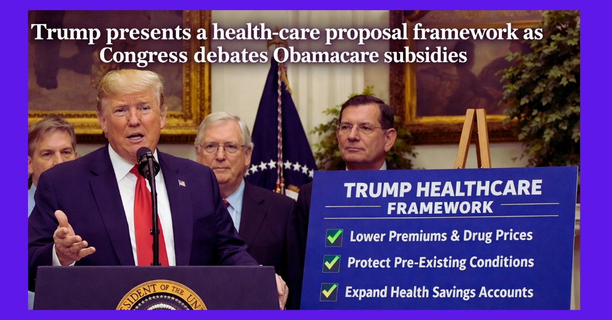 Trump presents a health-care proposal framework as Congress debates Obamacare subsidies