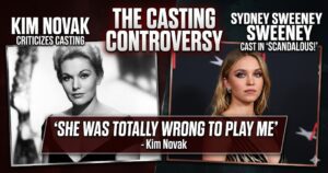 Kim Novak criticizes Sydney Sweeney's casting in Scandalous!': "She Was Totally Wrong to Play Me"