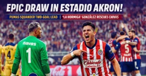 Pumas vs. Chivas Thriller Ends in Dramatic Draw