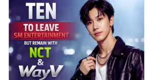 Ten To Leave SM Entertainment But Remain With NCT And WayV