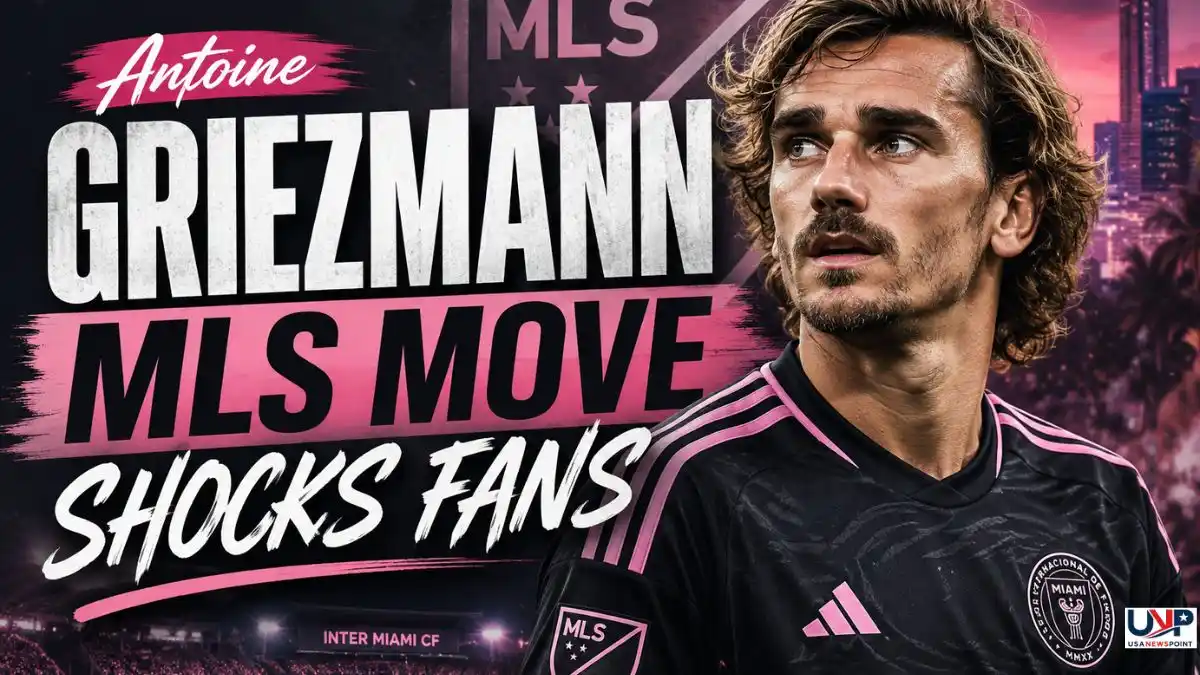 Antoine Griezmann MLS Move Shocks Fans What’s Next?