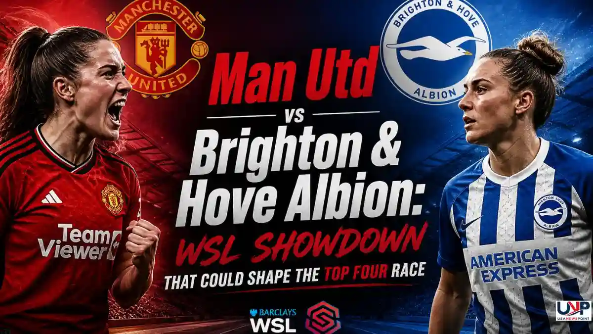 Man Utd vs Brighton & Hove Albion: WSL Showdown That Could Shape the Top Four Race