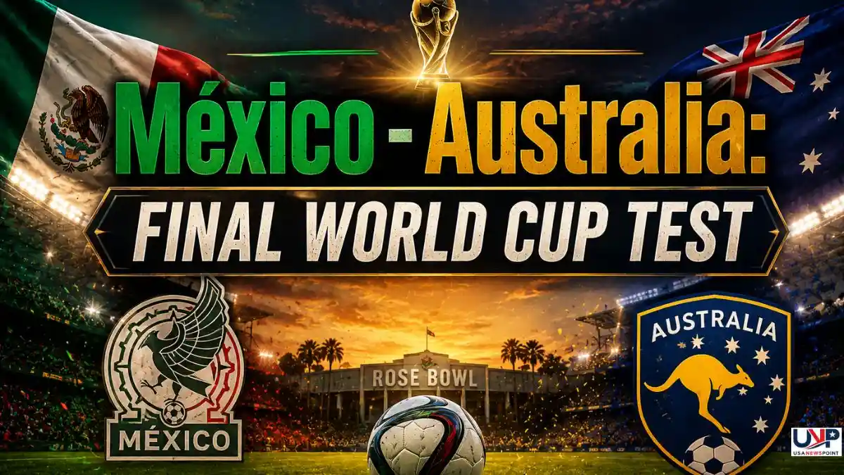 México - Australia: Final World Cup Test