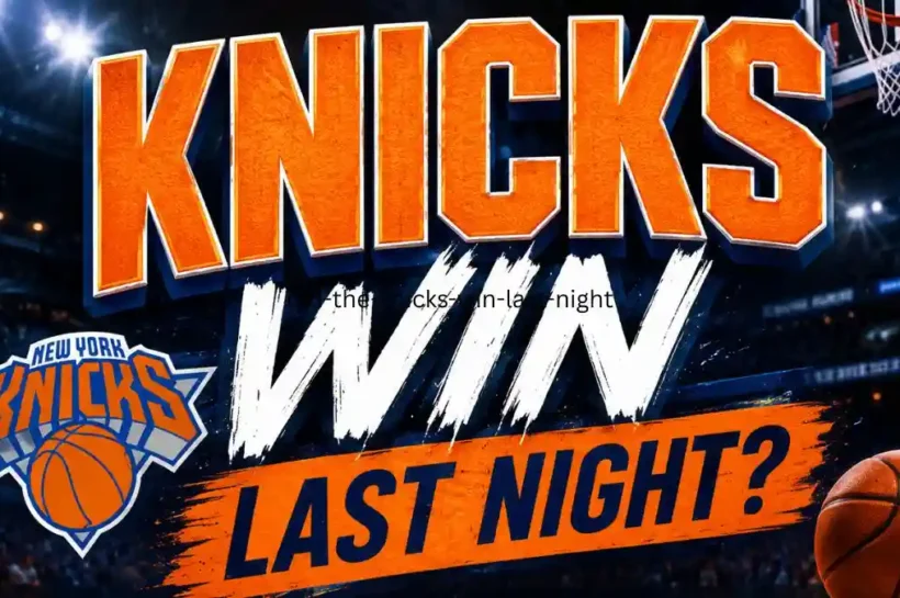Knicks Win Last Night