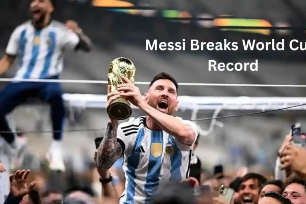 Messi Breaks World Cup Record